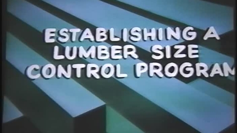 Thumbnail for Establishing a Lumber Size Control Program