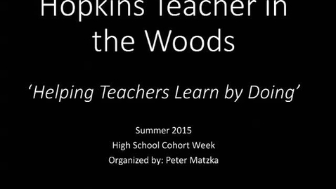 Thumbnail for entry Teachers in the Woods Program 2015