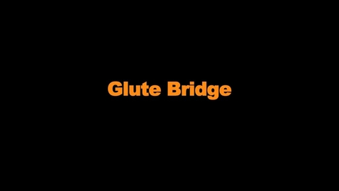 Thumbnail for entry Glute Bridge