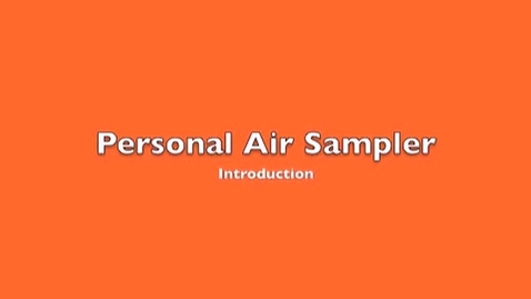 Thumbnail for Personal Air Sampler Video
