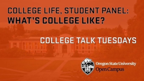 Thumbnail for entry College Talk Tuesday: College Life, What's college like?