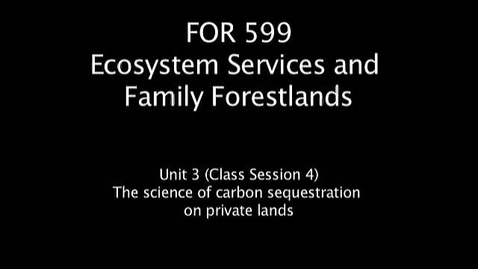 Thumbnail for FOR 599: Ecosystem Services and Family Forestlands