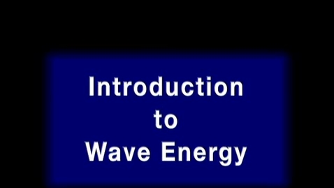 Thumbnail for Introduction to wave energy