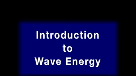 Thumbnail for entry Introduction to wave energy