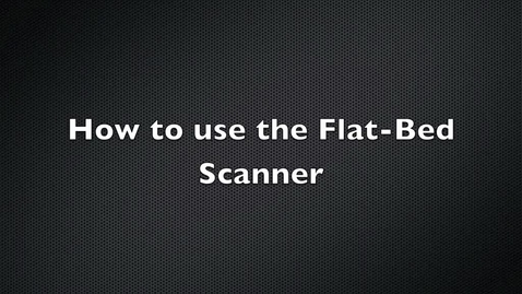 Thumbnail for Using the Flat-Bed Scanner
