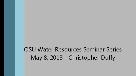 Thumbnail for entry 2013 Water Resource Seminar - Christopher Duffy
