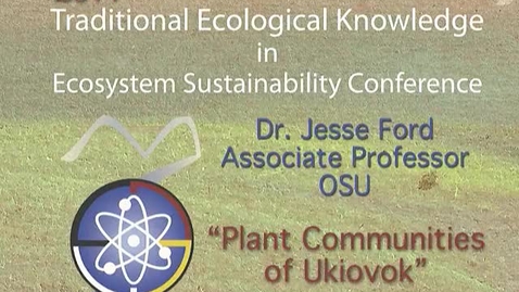 Thumbnail for entry 2nd Annual Traditional Ecological Knowledge in Ecosystem Sus