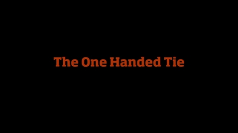 Thumbnail for entry One handed tie