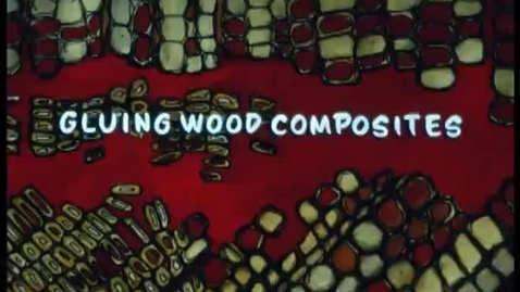 Thumbnail for Gluing Wood Composites