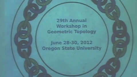 Thumbnail for 29th Annual Workshop in Geometric Topology