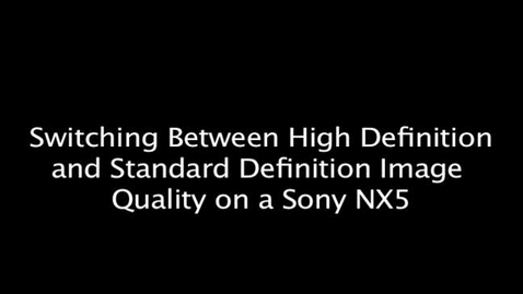 Thumbnail for entry Changing the Image Recording Quality on a Sony NX5