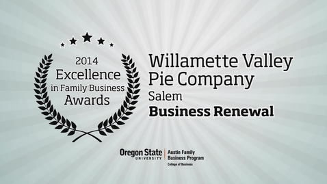 Thumbnail for entry 2014, Willamette Valley Pie Company, Excellence in Family Business Awards