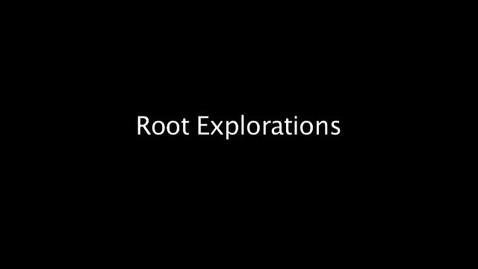 Thumbnail for entry Root Explorations