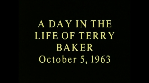 Thumbnail for entry A Day in the Life of Terry Baker