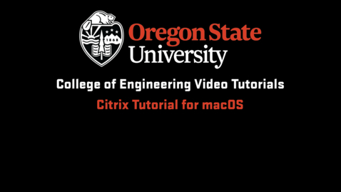 Thumbnail for entry Citrix Tutorial for macOS