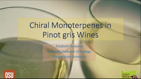Thumbnail for 20150521 Chiral Monoterpenes in Pinot gris Wines