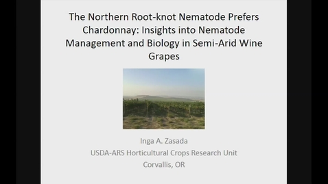 Thumbnail for 20161020 The Northern Root-knot Nematode Prefers Chardonnay: Insights into Nematode Biology and Management in Semi-arid wine grape vineyards
