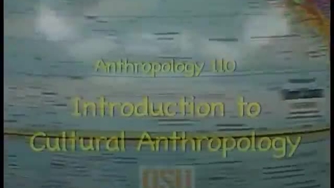 Thumbnail for ANTH 110 - Week 5, McMurray lecture