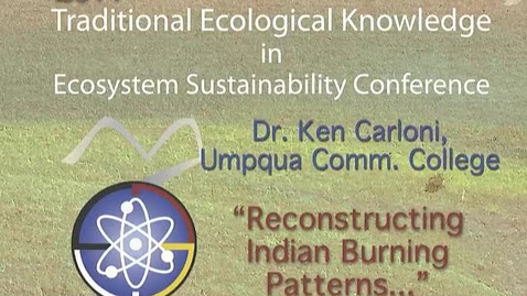 Thumbnail for entry 2nd Annual Traditional Ecological Knowledge in Ecosystem Sus