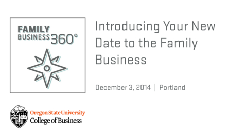 Thumbnail for entry Family Business 360 - Introducing Your New Date to the Family Business