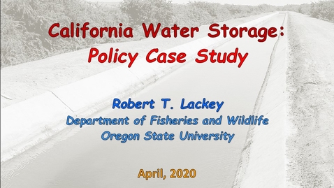 Thumbnail for entry California Water Storage:   Policy Case Study