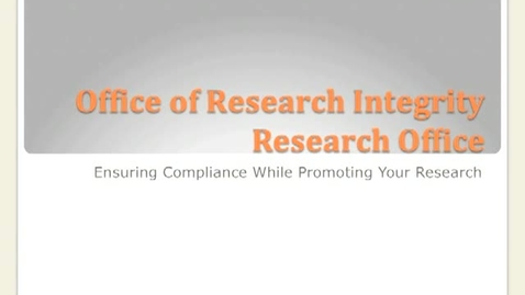 Thumbnail for 2012 New Faculty Orientation Part 5 Research Integrity