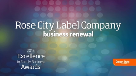 Thumbnail for entry 2015 Excellence in Family Business Awards - Rose City Label