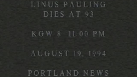 Thumbnail for Television news reports of Linus Pauling's death, August 1994