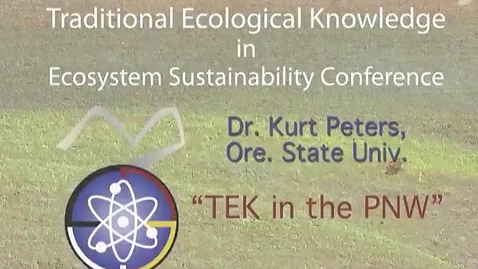 Thumbnail for entry 1st Annual Traditional Ecological Knowledge in Ecosystem Sus