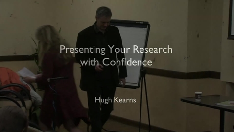 Thumbnail for entry Presenting Your Research with Confidence - Hugh Kearns 2014