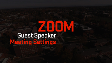 Thumbnail for Zoom | Guest Speaker Meeting Settings