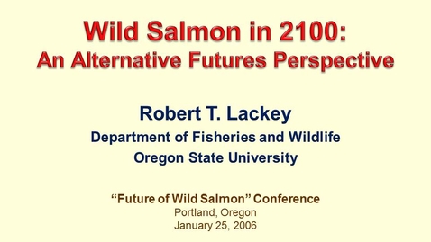 Thumbnail for entry Wild Salmon in 2100:   An Alternative Futures Perspective
