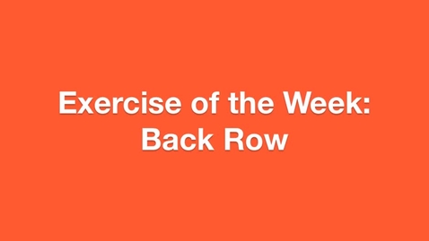 Thumbnail for Exercise of the Week: Back Row