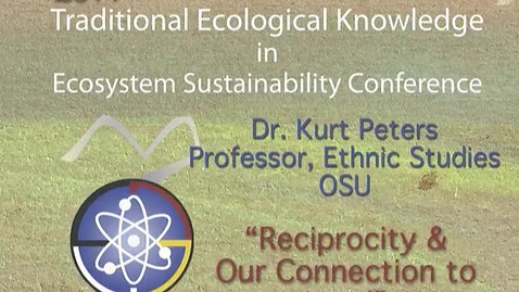 Thumbnail for entry 2nd Annual Traditional Ecological Knowledge in Ecosystem Sus