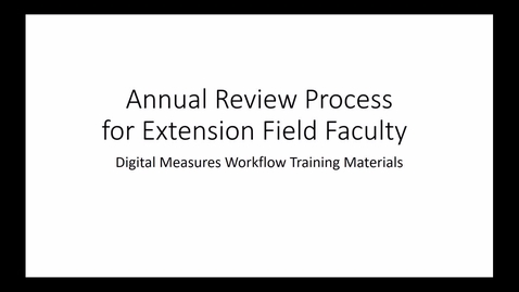 Thumbnail for entry Annual Review in Digital Measures Workflow