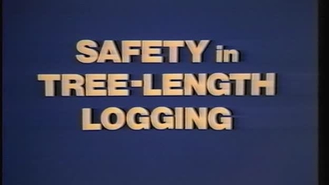 Thumbnail for entry Safety in Tree-Length Logging