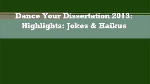 Thumbnail for WRGP/School of Public Policy Dance Your Dissertation 2013 - Jokes &amp; Haikus