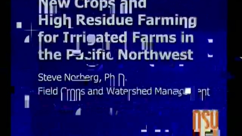 Thumbnail for entry New Crops and High Residue Farming For Irrigated Farms In th