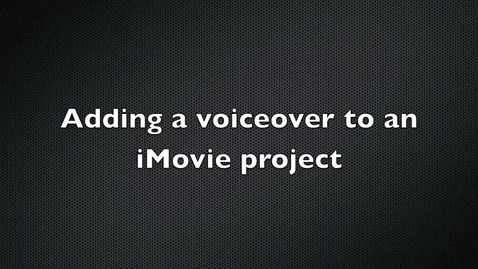 Thumbnail for entry Adding a Voiceover to an iMovie Project
