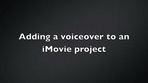 Thumbnail for Adding a Voiceover to an iMovie Project