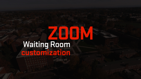 Thumbnail for Zoom | Waiting Room Customization