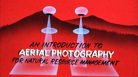 Thumbnail for entry Principles of Aerial Photo Interpretation