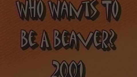 Thumbnail for "Who Wants to be a Beaver?" [KBVR-TV game show] 2001