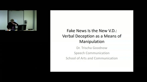 Thumbnail for Fake News is the New V.D.:  Verbal Deception as a Means of Manipulation by Trischa Goodnow