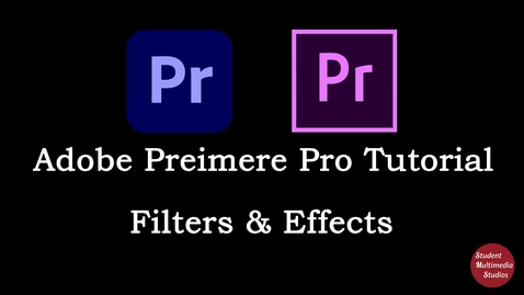 Thumbnail for entry Premiere Pro: (27) Filters and Effects