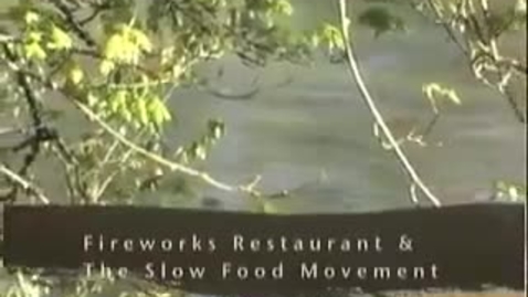 Thumbnail for Fireworks Restaurant Slow Food Documentary