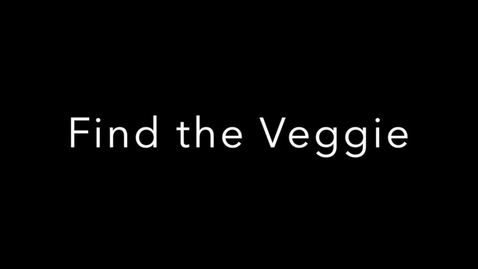 Thumbnail for Find the Veggie