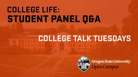 Thumbnail for entry College Talk Tuesday: College Life Student Panel