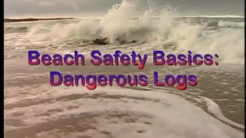 Thumbnail for entry Beach Safety Basics: Dangerous Logs