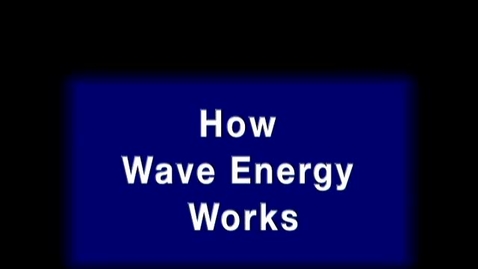 Thumbnail for How wave energy works